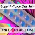 Super P-Force Oral Jelly 22